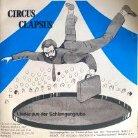 Vinyl: Circus Clapsus - Lieder aus der Schlangengrube (rar! m.V.) Hessen - Bad Homburg Vorschau