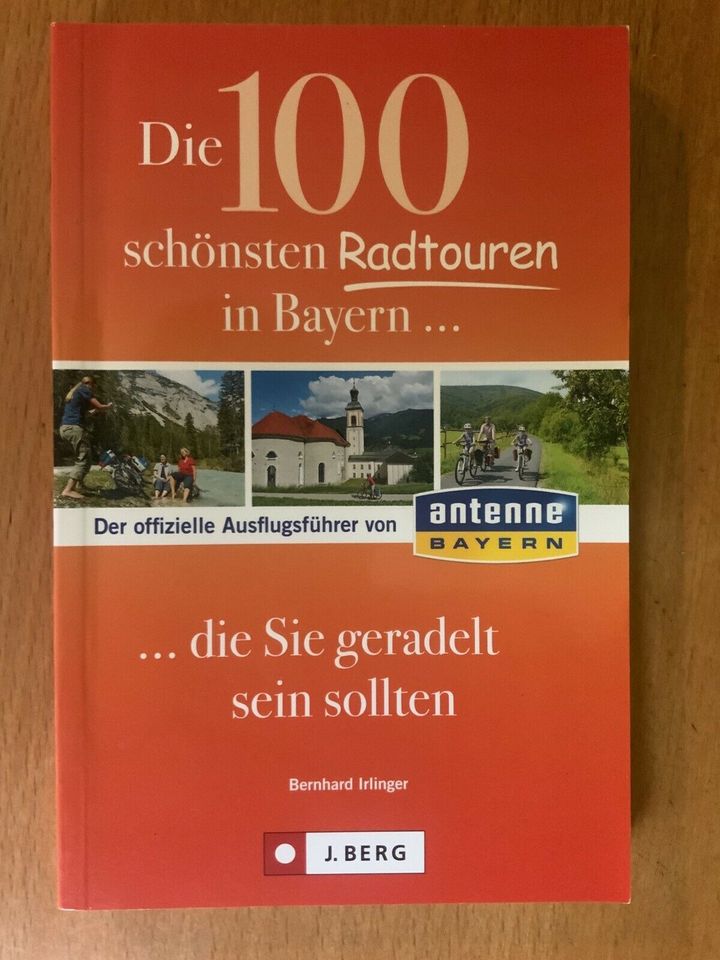 Die 100 schönsten Radtouren in Bayern… von Bernhard Irlinger in Alzey