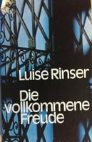 Luise Rinser :  Die vollkommene Freude Nordrhein-Westfalen - Blomberg Vorschau