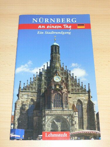 Reiseführer Nürnberg an einem Tag, Ein Stadtrundgang in Wettenberg