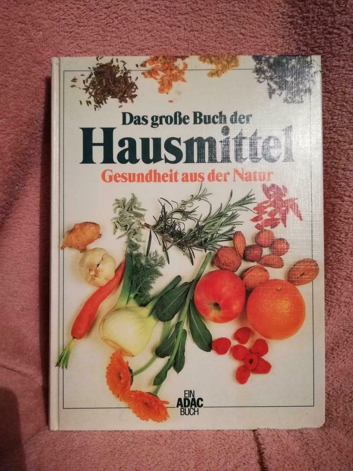 Das große Buch der Hausmittel. Gesundheit aus der Natur in Sachsen-Anhalt - Magdeburg