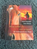 Was willst du mir sagen? Die Seelensprache der Pferde Bayern - Weiler-Simmerberg Vorschau