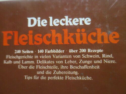 Kochbuch Die leckere Fleischküche wie neu in Bayern - Aindling