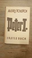 Peter der Erste. 1 + 2. Buch  N. Tolstoj, Aleksej Berlin - Hohenschönhausen Vorschau