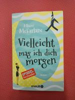 Mhairi McFarlane Vielleicht mag ich Dich morgen Baden-Württemberg - Villingen-Schwenningen Vorschau