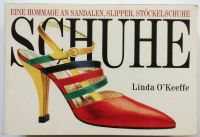 Schuhe. Eine Hommage an Sandalen, Slipper, Stöckelschuhe, Buch Friedrichshain-Kreuzberg - Kreuzberg Vorschau