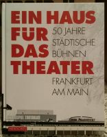 Ein Haus für das Theater - 50 Jahre Städt. Bühnen Frankfurt Hessen - Darmstadt Vorschau