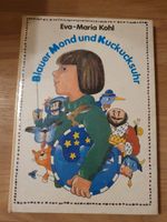 Kinderbuch DDR Eva-Maria Kohl Blauer Mond und Kuckucksuhr 1984 Sachsen-Anhalt - Halle Vorschau