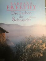 Die Farben der Sehnsucht - Barbara Freethy Baden-Württemberg - Eppingen Vorschau