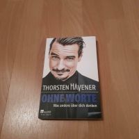 Thorsten Havener - Ohne Worte - Was andere über dich denken Sachsen - Claußnitz Vorschau