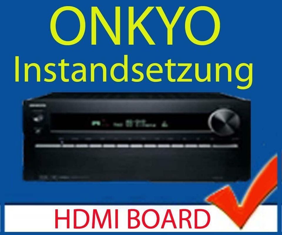 ONKYO TX-NR 905 906 TX-SR 875 876 PR-SC 886 HDMI Board Reparatur in Wuppertal