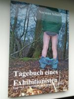 Buch "Tagebuch eines Exhibitionisten" von Norman Schulz NEU Hamburg-Mitte - Hamburg Borgfelde Vorschau