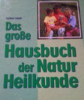 Das große Hausbuch der Naturheilkunde  (NEU)( 450 Seiten) Berlin - Wilmersdorf Vorschau