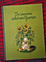 In unserm schönen Garten / Altberliner Verlag Lucie Groszer 1954 Thüringen - Jena Vorschau