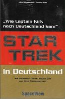 Star Trek Buch Wie Captain Kirk nach Deutschland kam Space View Sachsen-Anhalt - Dessau-Roßlau Vorschau