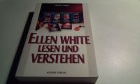 Ellen White  Lesen und Verstehen George R. Knight  Advent-Verlag Hessen - Offenbach Vorschau