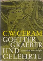 Götter Gräber und Gelehrte / C. W. Ceram / Archäologie Mitte - Wedding Vorschau