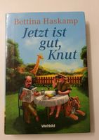 Frauenroman Bettina Haskamp Jetzt ist gut, Knut Baden-Württemberg - Eichstetten am Kaiserstuhl Vorschau