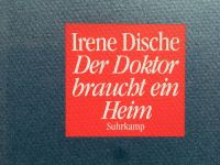 Irene Dische Der Doktor braucht ein Heim Erstausgabe Alzheimer Schleswig-Holstein - Großhansdorf Vorschau