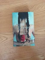 Anita Shreve - weil sie sich liebten. Buch Hardcover Dortmund - Wickede Vorschau