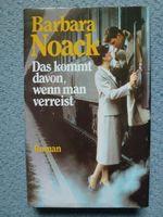 Das kommt davon, wenn man verreist, Roman von Barbara Noack Niedersachsen - Deutsch Evern Vorschau