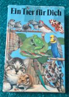 Buch „Ein Tier für dich“ 1. Auflage 1982 Bayern - Rechtmehring Vorschau