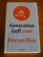 Buch, Generation Golf zwei (Florian Illies) (Gebundene Ausgabe) Bayern - Neumarkt in der Oberpfalz Vorschau