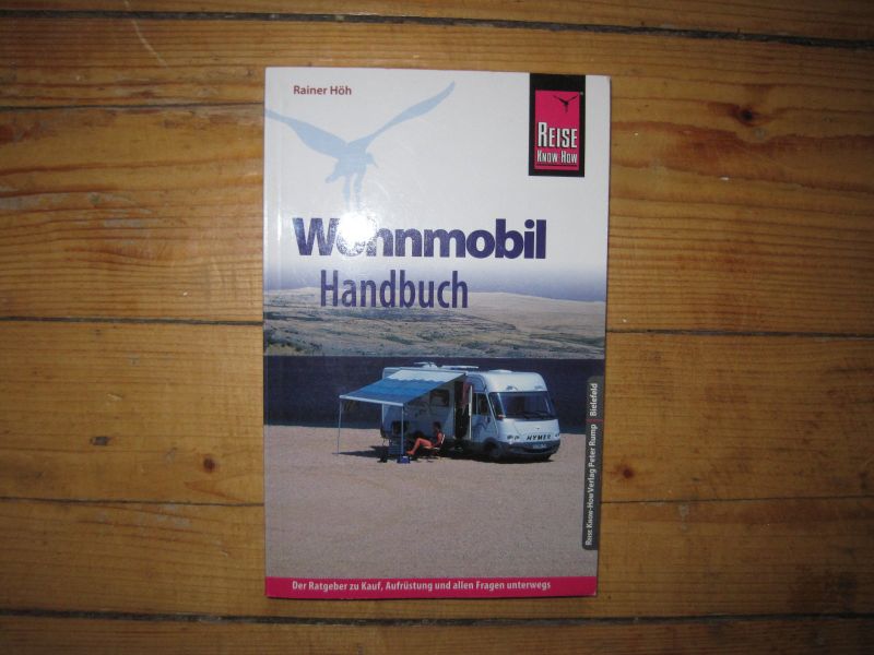 Rainer Höh Reise Know-How Wohnmobil-Handbuch 