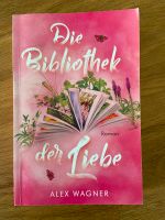 Roman "Die Bibliothek der Liebe" Alex Wagner Bayern - Vilseck Vorschau