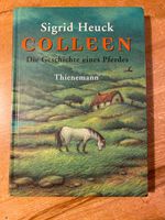 Buch „Colleen - Die Geschichte eines Pferdes“ von Sigrid Heuck Baden-Württemberg - Kirchheim am Neckar Vorschau