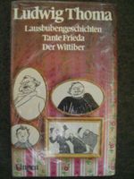 Ludwig Thoma - Lausbubengeschichten - Tante Frieda - Der Wittiber München - Au-Haidhausen Vorschau
